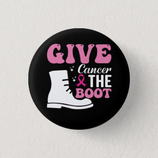 give cancer the boot breast cancer awareness button