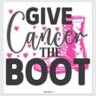 Give Cancer the Boot Sticker