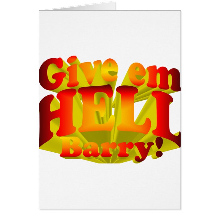 Give em HELL Barry Card