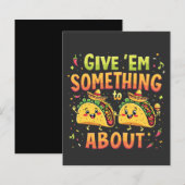 Give 'Em Something to Taco About Cinco De Mayo (Front/Back)