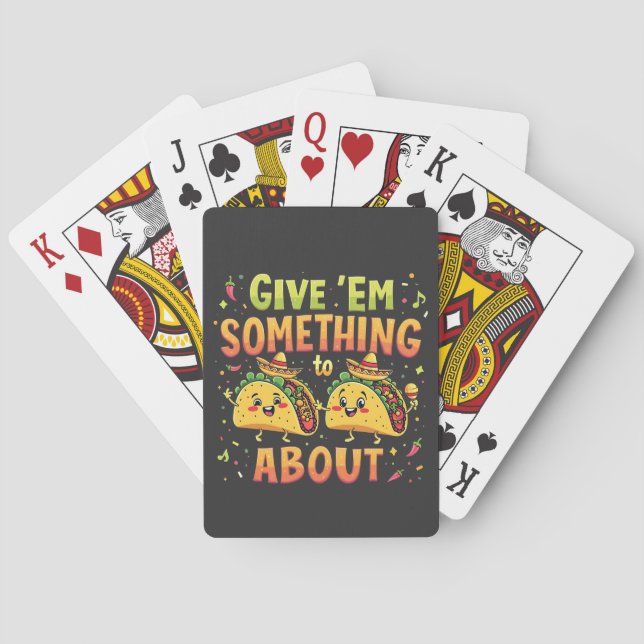 Give 'Em Something to Taco About Cinco De Mayo Poker Cards (Back)