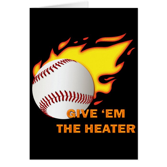 GIVE EM' THE HEATER CARDS