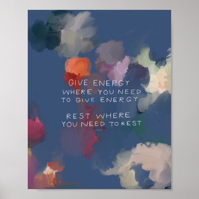 "Give energy where you need to give energy.." Poster (Front)