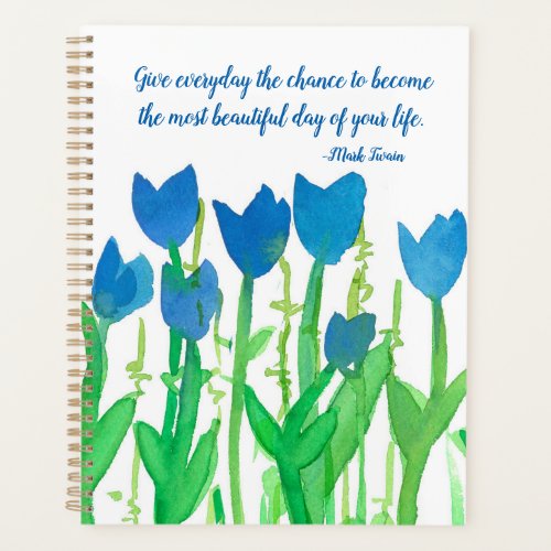 Give Everyday The Chance Mark Twain Quote Planner