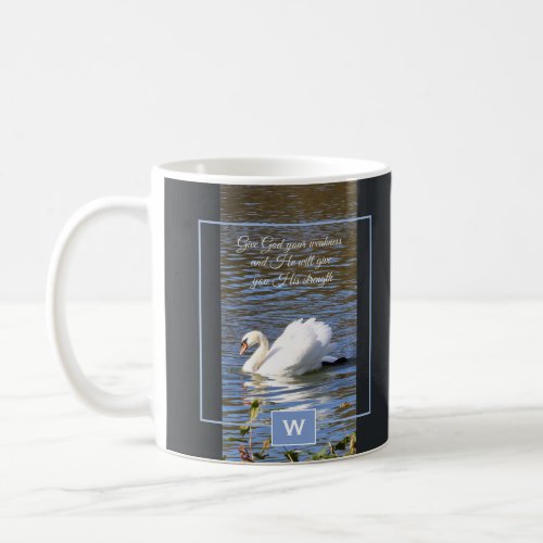 Give God Your Weakness Swan Coffee Mug