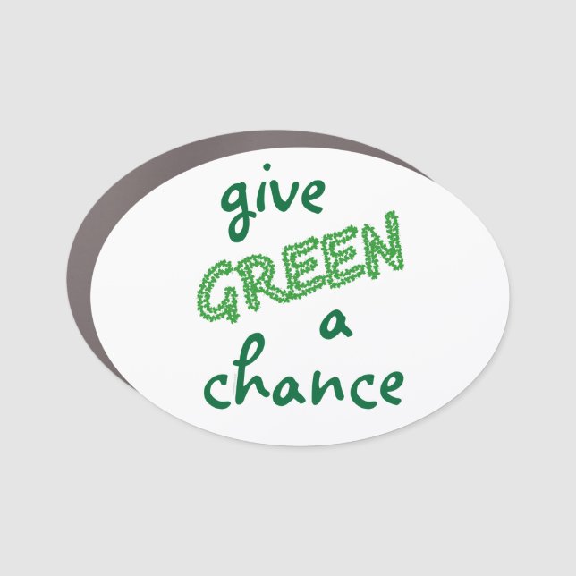 give GREEN a chance Car Magnet (Front)