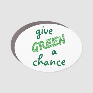 give GREEN a chance Car Magnet