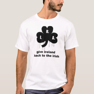 give ireland back to the irish T-Shirt