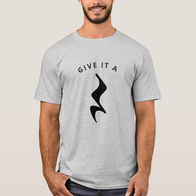 Give It A Rest Musician Funny Music Humor  T-Shirt (Front)