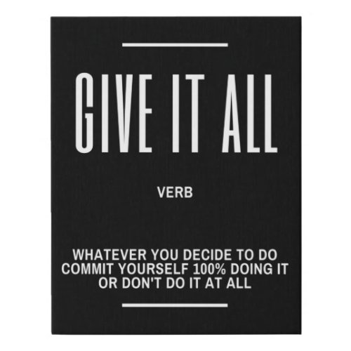 GIVE IT ALL Definition Quote Faux Canvas Print