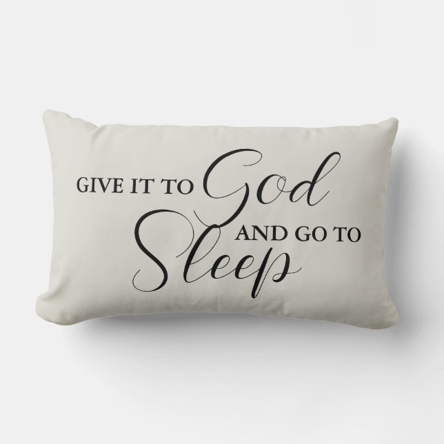 Give it to God and go to Sleep Christian Gift Lumbar Pillow (Front)