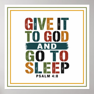 Give It to God and Go to Sleep Christian Quote Poster