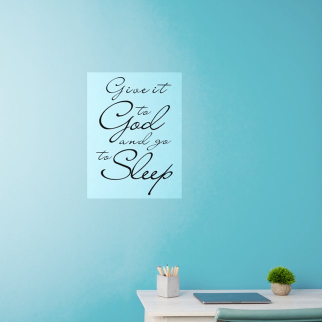 Give It To God and Go To Sleep Good Night Script Wall Decal (Home Office)