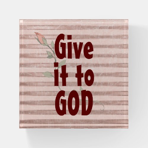 Give it to God Christian Paperweight