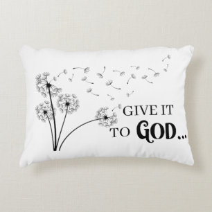Give It To God Dandelion    Accent Pillow