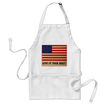 Give It Your Best America! Vintage American Flag Adult Apron by ForEverProud at Zazzle