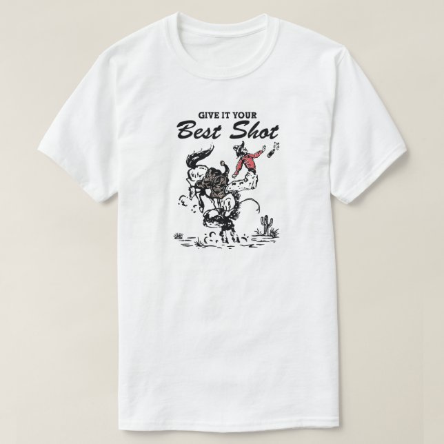 Give it your best shot Cowboy T-Shirt (Design Front)
