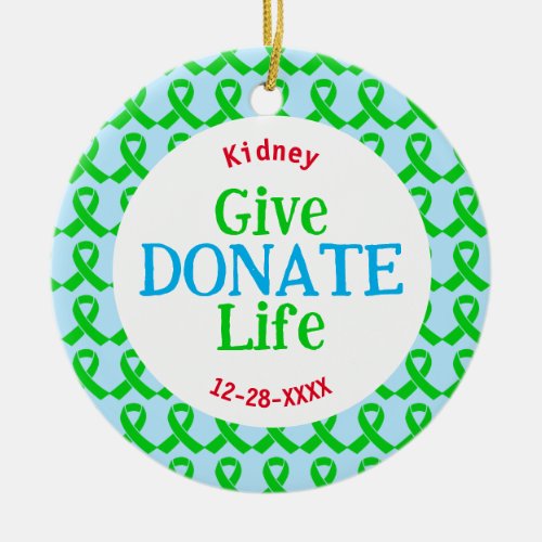 Give Life Green Ribbon Custom Organ Transplant Ceramic Ornament
