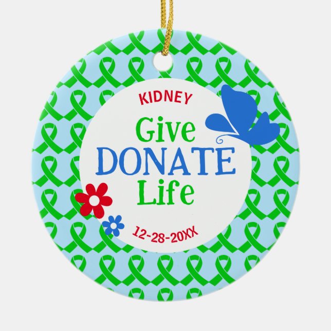 Give Life Green Ribbon Custom Organ Transplant Ceramic Ornament (Front)