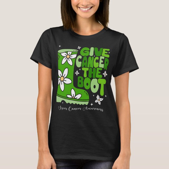Give Liver Cancer the Boot Shirt (Front)