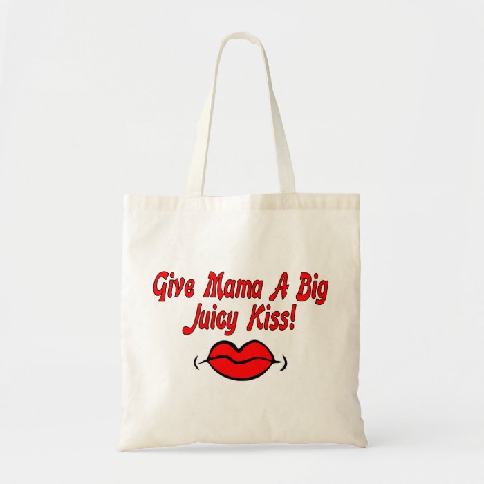 Give Mama A Big Juicy Kiss Canvas Bag