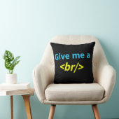 Give me a <br/> pillow (Chair)