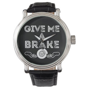 Give Me A Brake (Break) Silly Pun Joke Watch