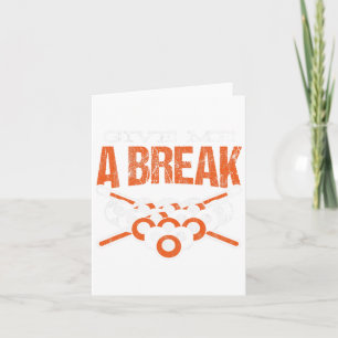 Give Me A Break Cue Pool Billiards  Card