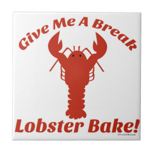 Give Me a Break Lobster Bake! Tile