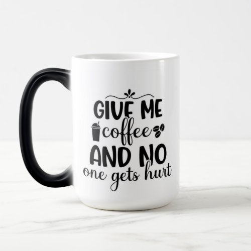 Give me a coffee magic mug