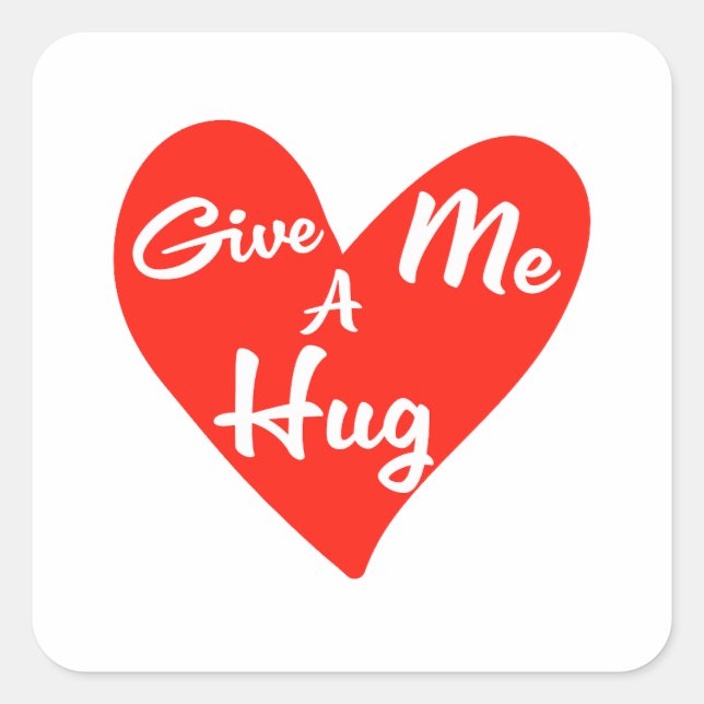 Give me a Hug Square Sticker (Front)