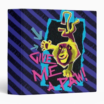 Give Me A Paw 3 Ring Binder by madagascar at Zazzle