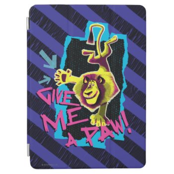Give Me A Paw Ipad Air Cover by madagascar at Zazzle