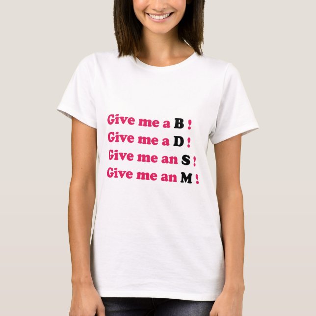 Give Me A T-Shirt (Front)