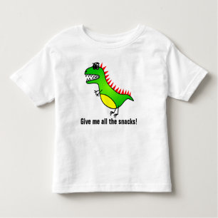 Give Me All The Snacks Hungry Dinosaur T-Rex Toddler T-shirt