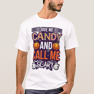 Give Me Candy Call Scary Halloween Ghost Pumpkin_1 T-Shirt