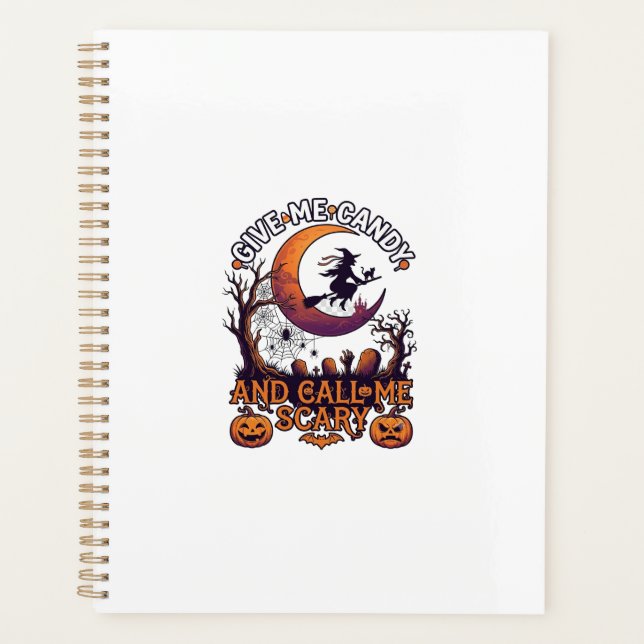 Give Me Candy Call Scary Witch Moon Pumpkins Planner (Front)