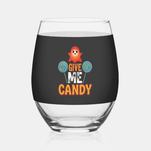 Give Me Candy Halloween Ghost_1 Stemless Wine Glass