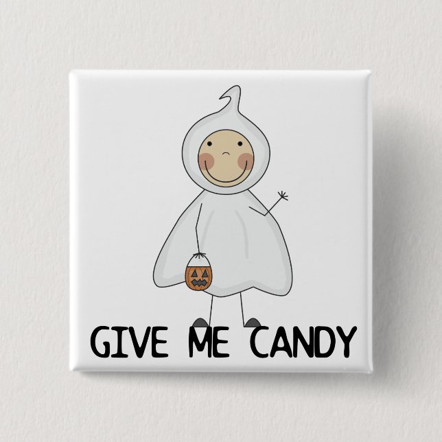 Give Me Candy Tshirts and Gifts Pinback Button (Front)