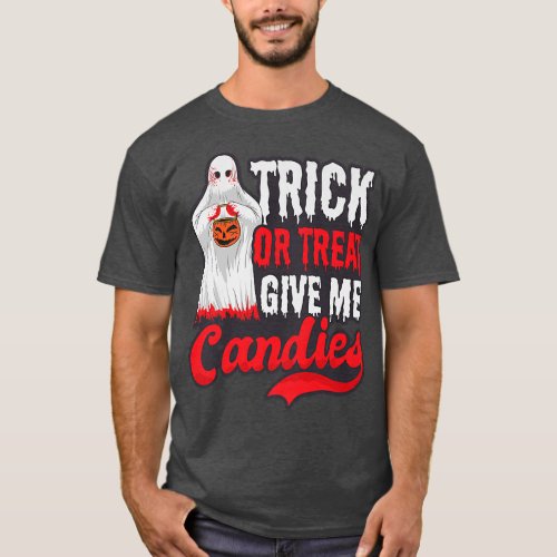 Give Me Candys Design Halloween Ghost323 T_Shirt