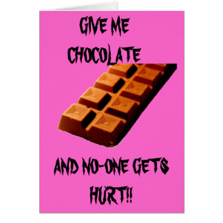 GIVE ME CHOCOLATE !! CARDS