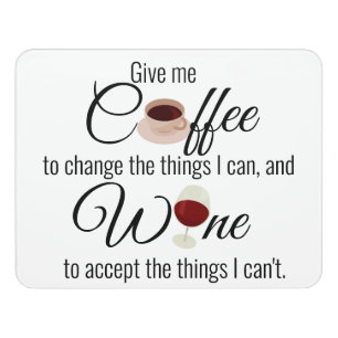 Give Me Coffee and Wine Saying Door Sign