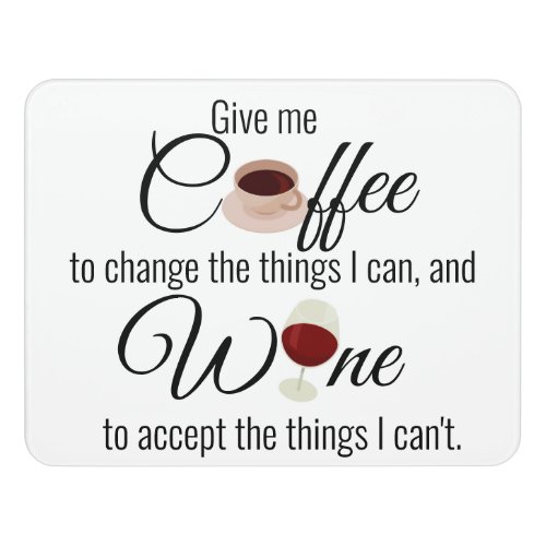 Give Me Coffee and Wine Saying Door Sign