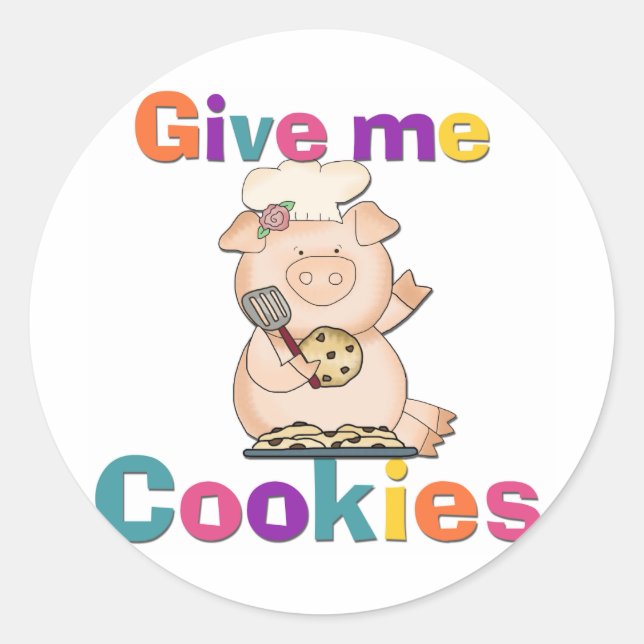 Give Me Cookies Tshirts and Gifts Classic Round Sticker (Front)