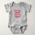 Give me dairy till I'm hairy baby suit Baby Bodysuit