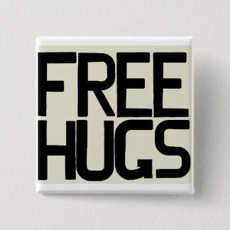 GIVE ME FREE HUGS PINBACK BUTTON