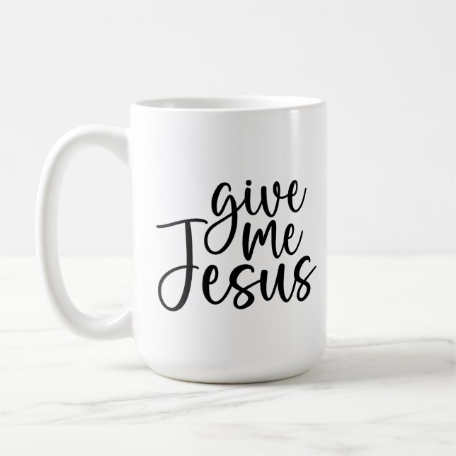 Give Me Jesus Coffee Mug (Left)