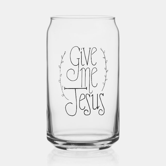 Give Me Jesus Glass (Front)