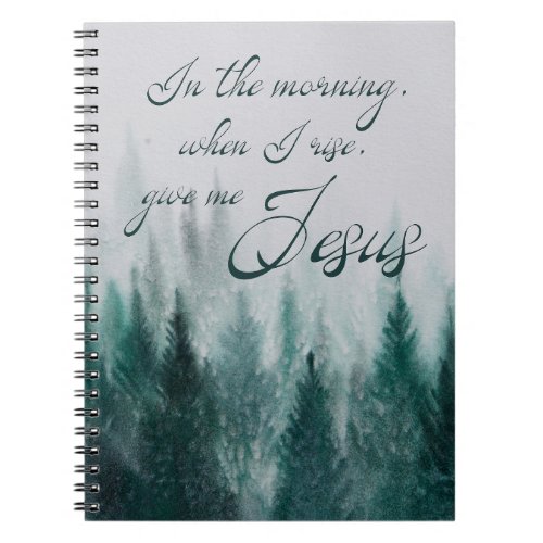 Give Me Jesus Pine Tree       Notebook