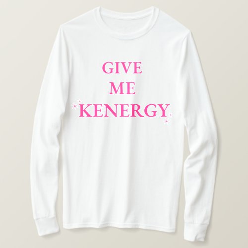 GIVE ME KENERGY PINK LETTERING WITH STARS T_Shirt